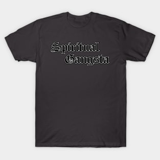 Spiritual Gangsta T-Shirt